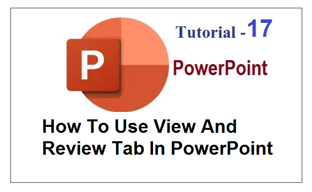 How To Use View And Review Tab In PowerPoint